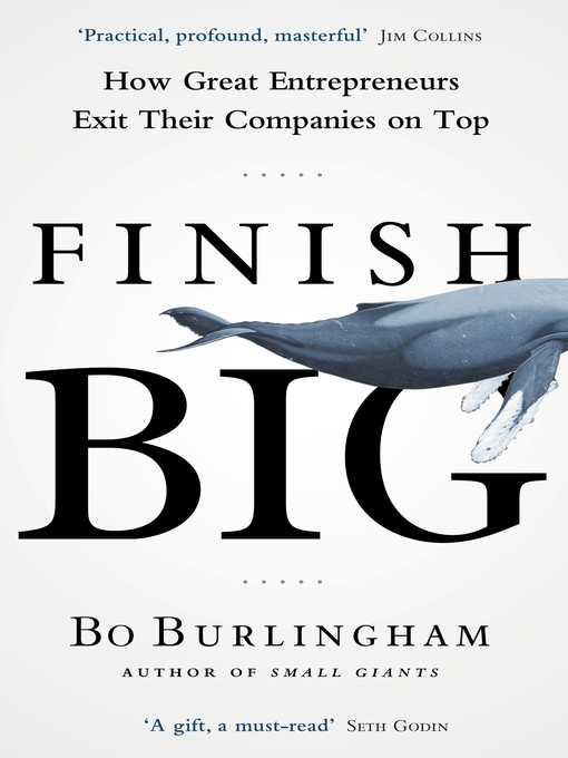 Title details for Finish Big by Bo Burlingham - Wait list